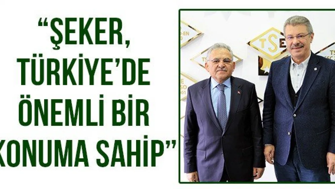 'Şeker, Türkiye'de önemli bir konuma sahip'
