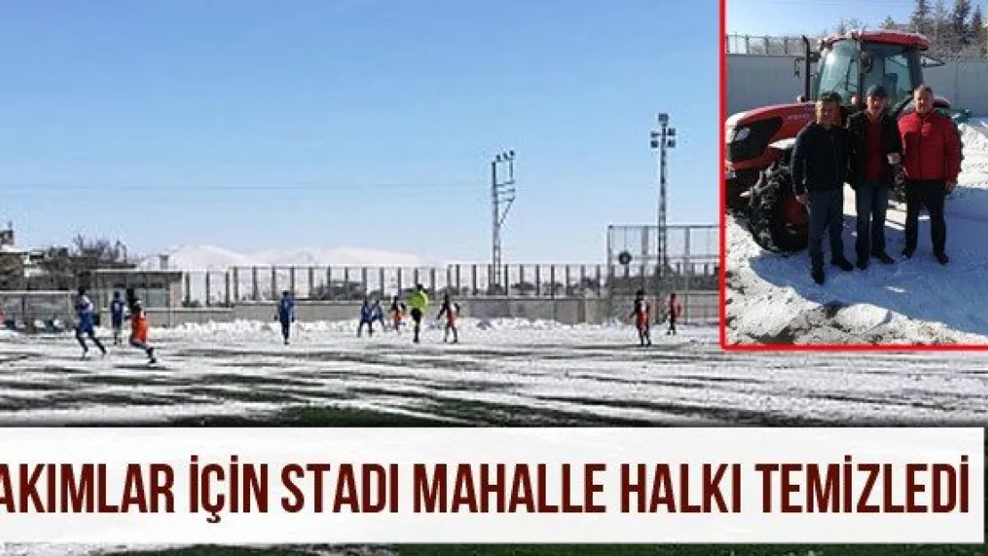 Takımlar İçin Stadı Mahalle Halkı Temizledi
