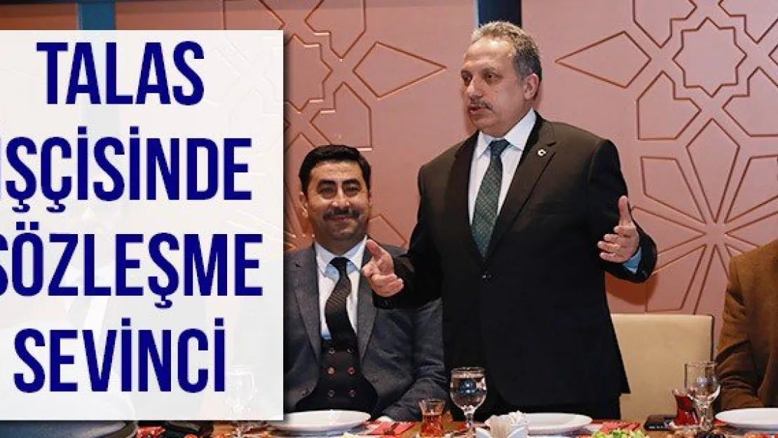 Talas işçisinde sözleşme sevinci