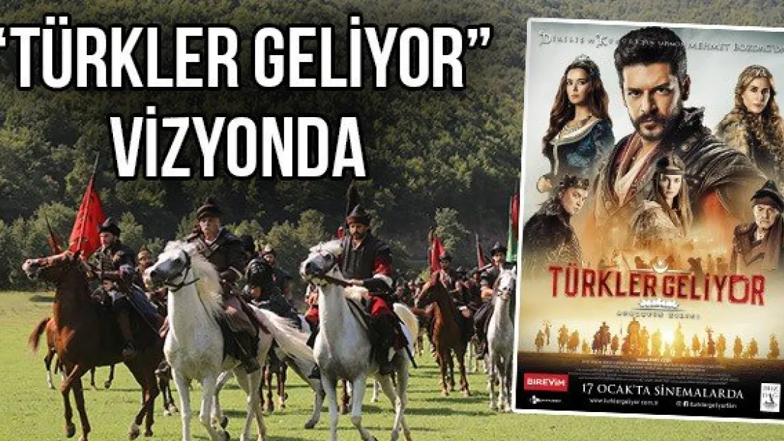 &quotTürkler Geliyor" Vizyonda