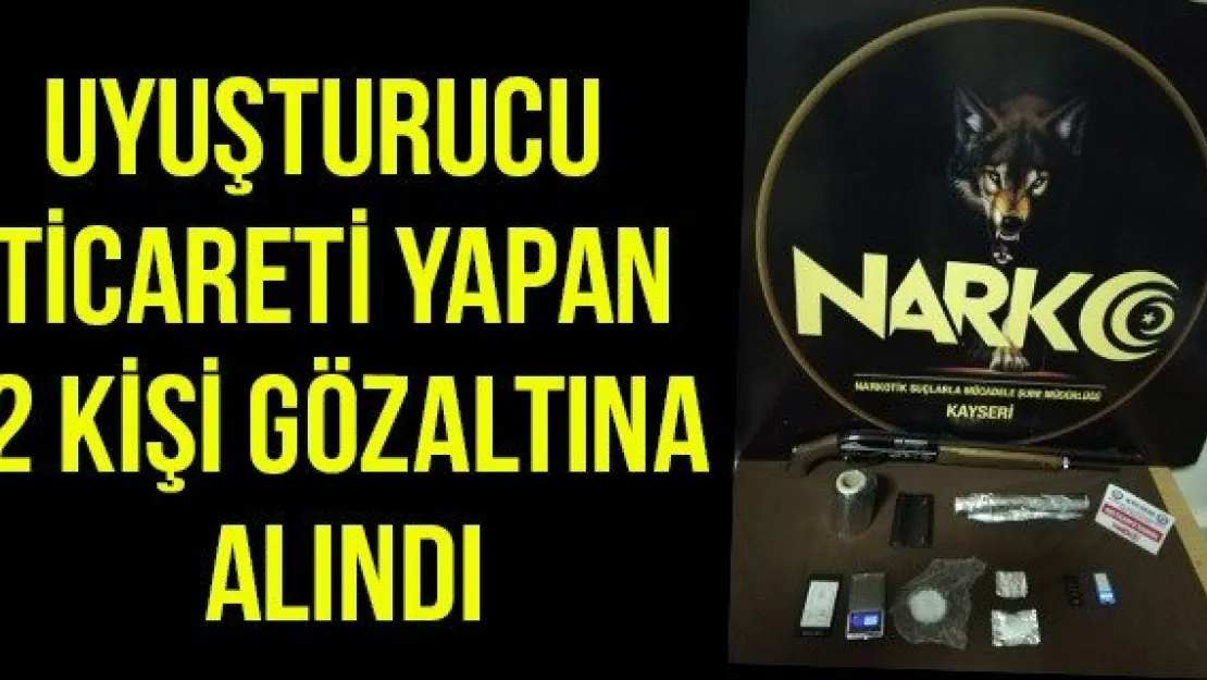 Uyuşturucu ticareti yapan 2 kişi gözaltına alındı