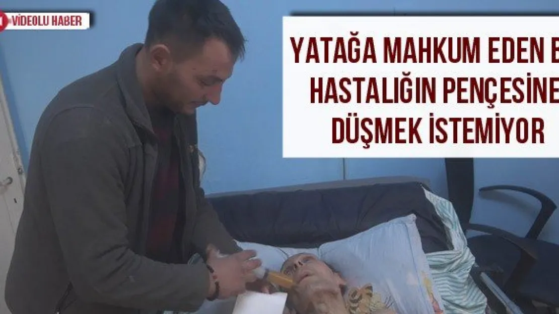 Yatağa mahkum eden bu hastalığın pençesine düşmek istemiyor