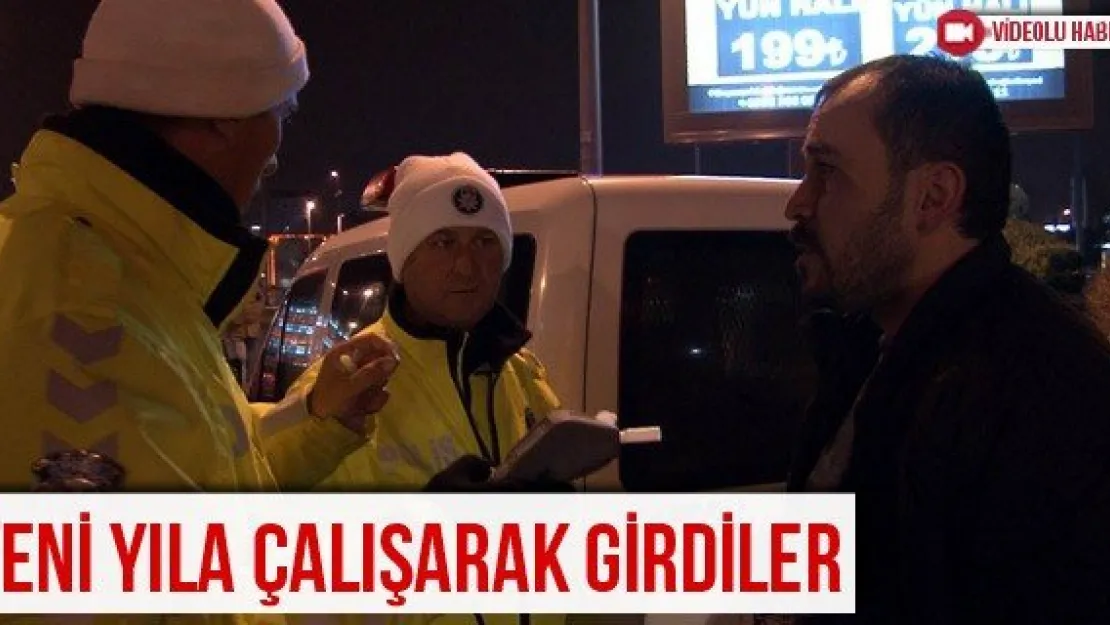 Yeni yıla çalışarak girdiler