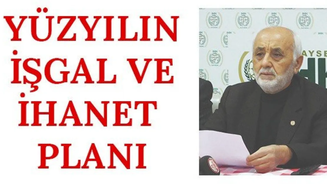 YÜZYILIN İŞGAL VE İHANET PLANI