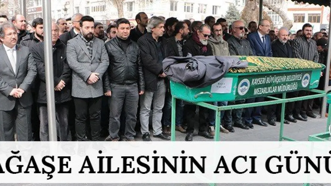 Ağaşe ailesinin acı günü