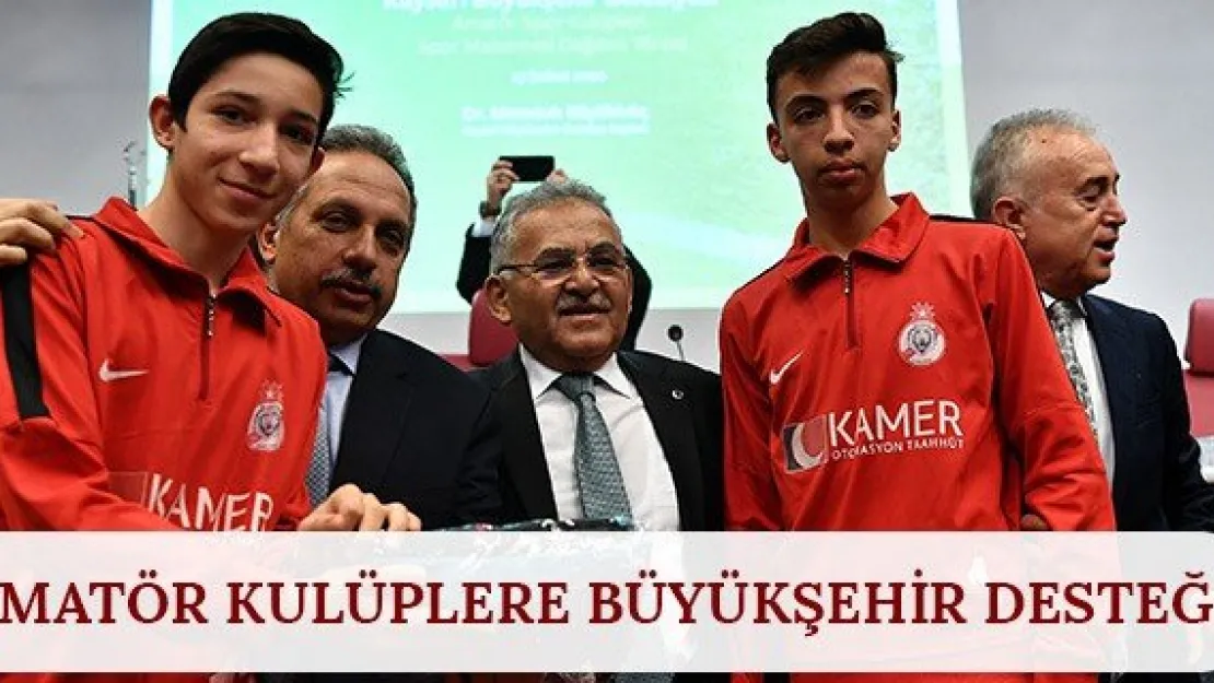 Amatör kulüplere büyükşehir desteği