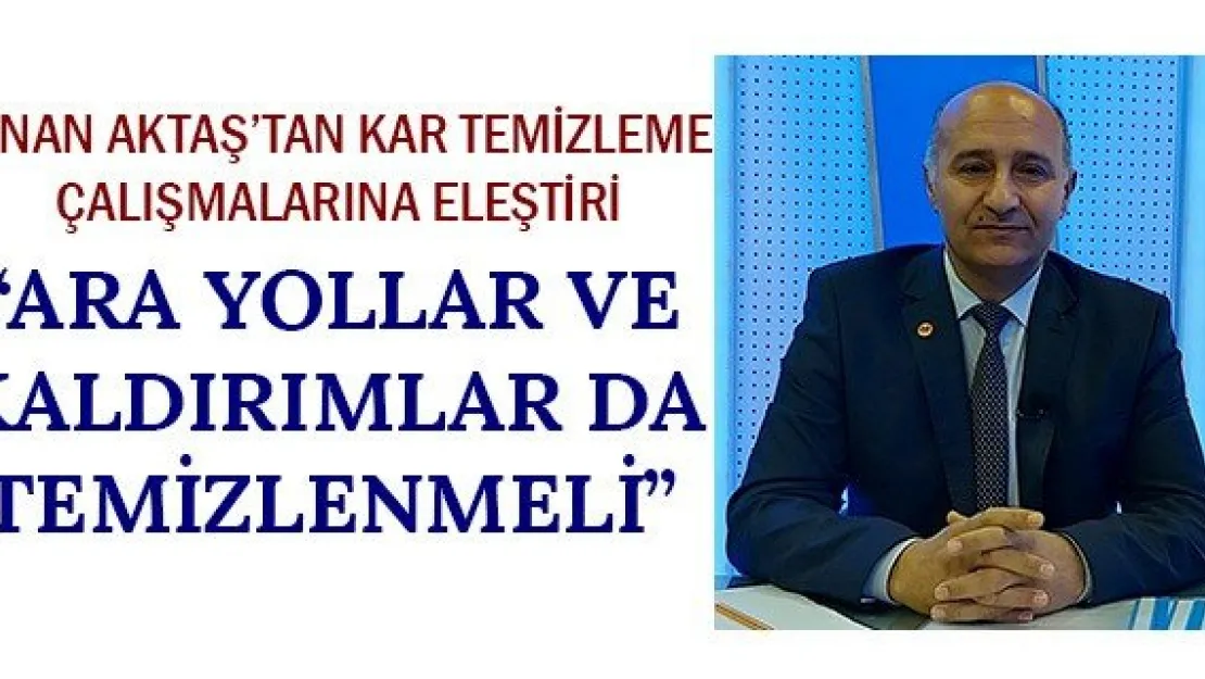 'ARA YOLLAR VE KALDIRIMLAR DA TEMİZLENMELİ'