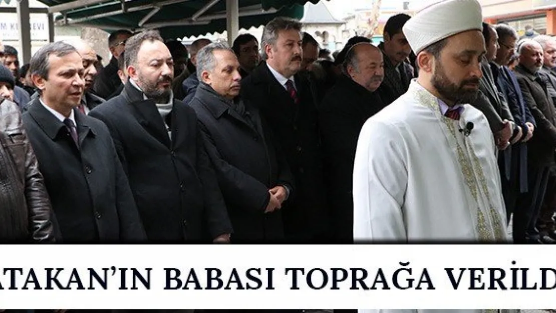 Atakan'ın babası Toprağa verildi