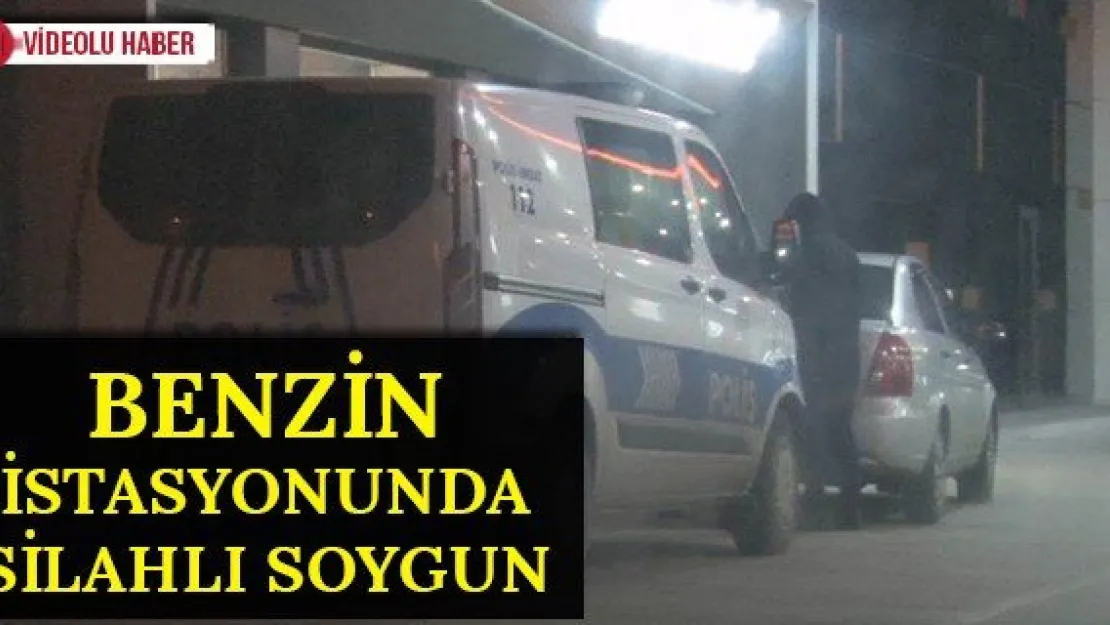 Benzin istasyonunda silahlı soygun