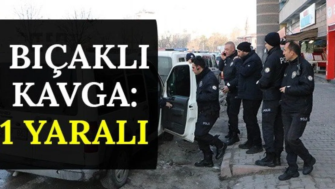 Bıçaklı Kavga: 1 Yaralı