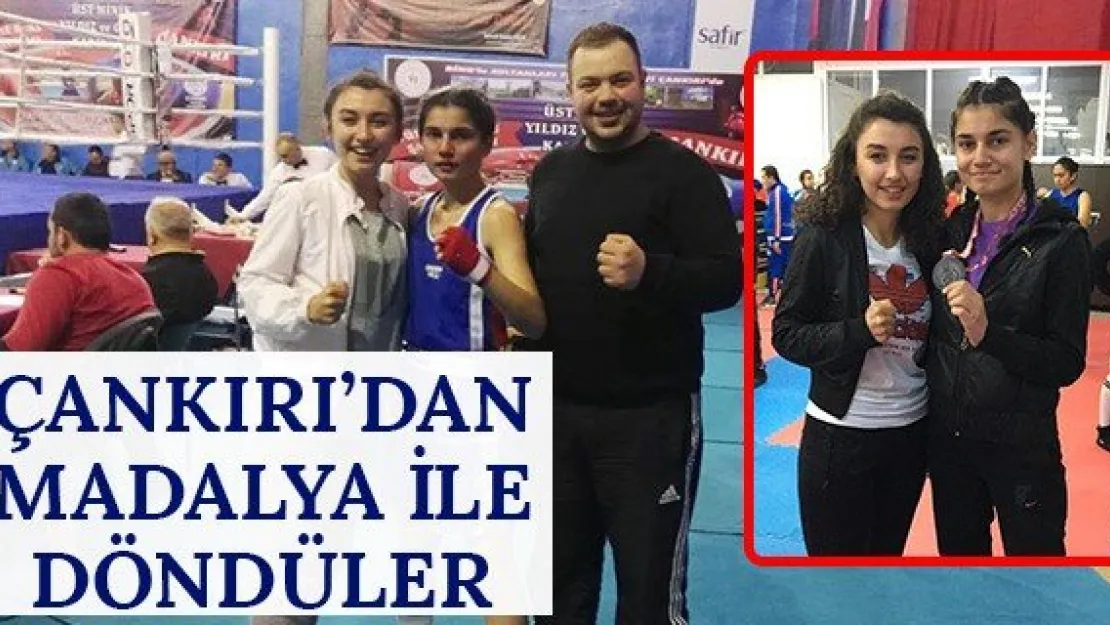 Çankırı'dan madalya ile döndüler