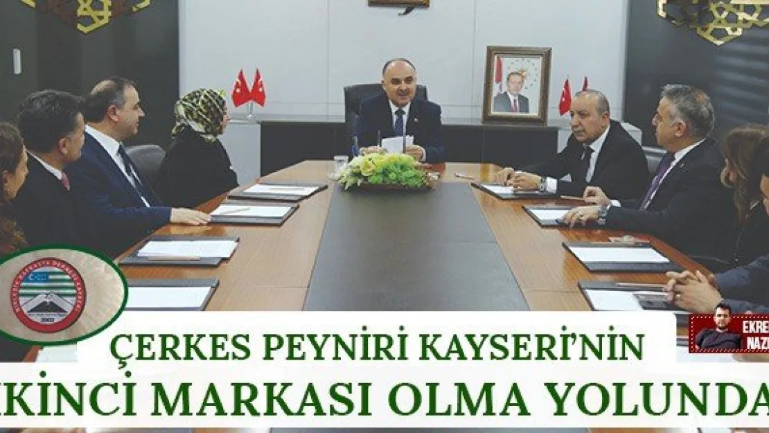Çerkes Peyniri Kayseri'nin ikinci markası olma yolunda