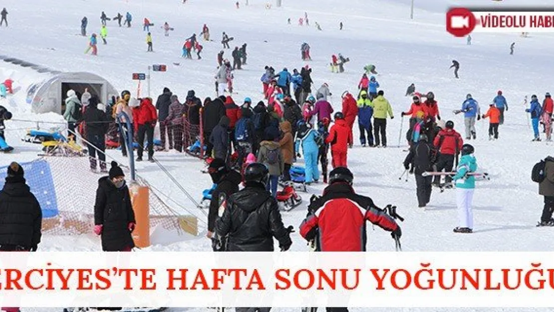 Erciyes'te hafta sonu yoğunluğu