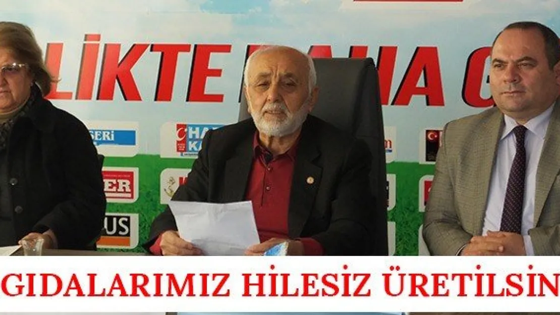 'Gıdalarımız hilesiz üretilsin'