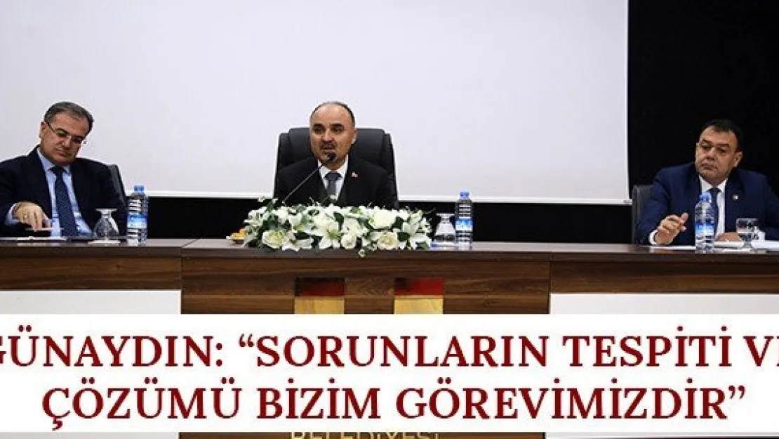 Günaydın: 'Sorunların Tespiti Ve Çözümü Bizim Görevimizdir'