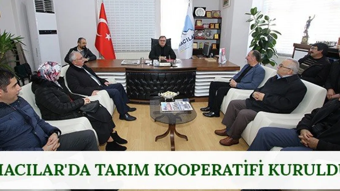 Hacılar'da Tarım Kooperatifi Kuruldu