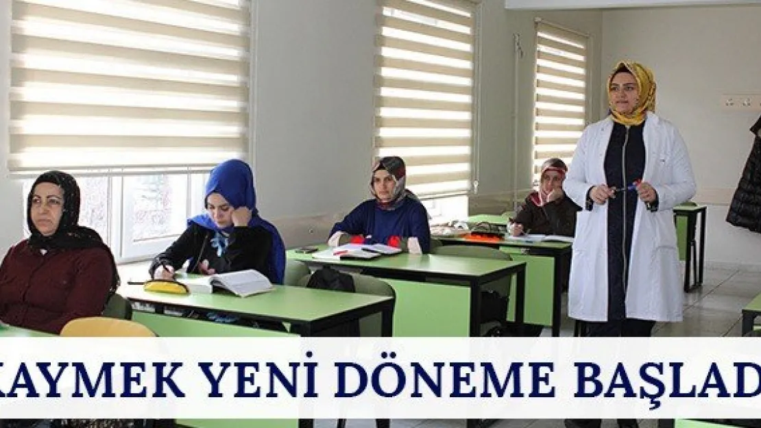 KAYMEK yeni döneme başladı