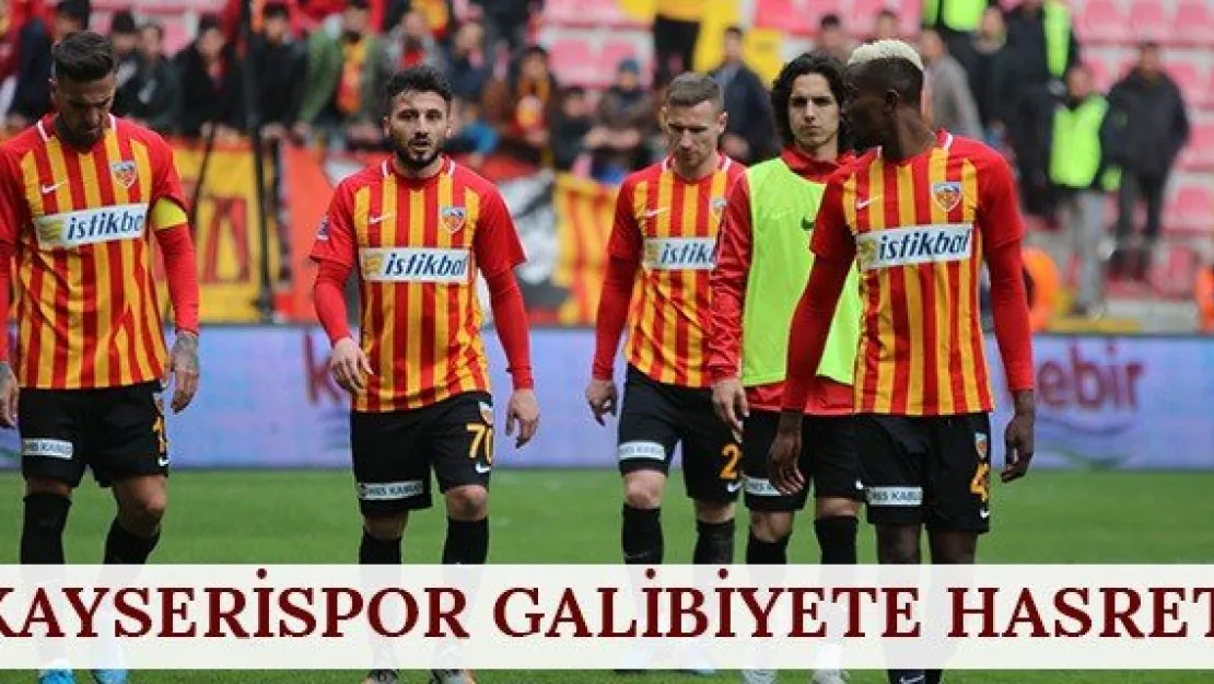 Kayserispor galibiyete hasret