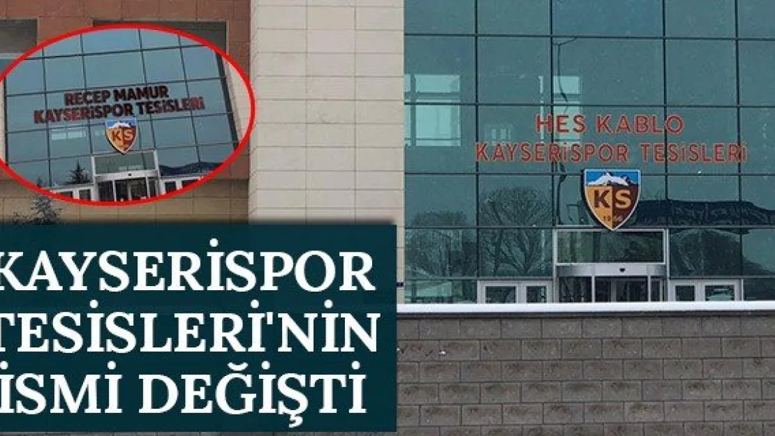 Kayserispor Tesisleri'nin ismi değişti