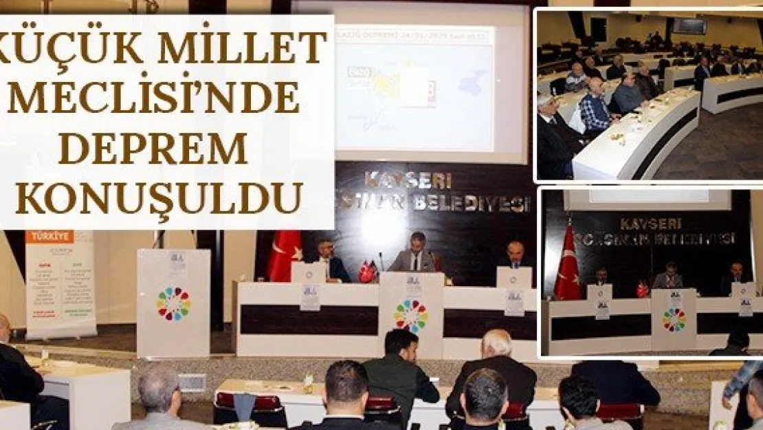 Küçük Millet Meclisi'nde deprem konuşuldu
