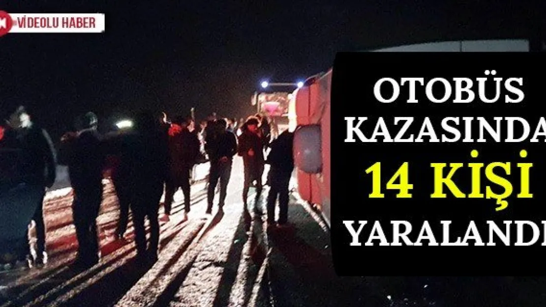 Otobüs kazasında 14 kişi yaralandı