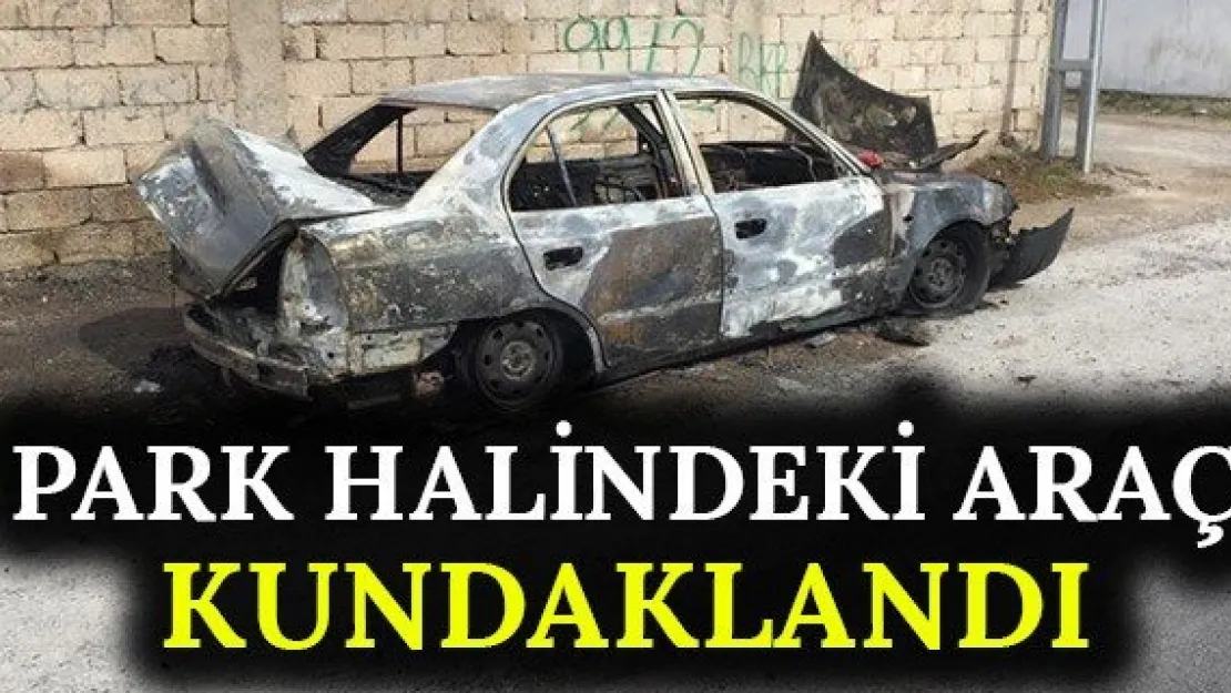 Park Halindeki Araç Kundaklandı