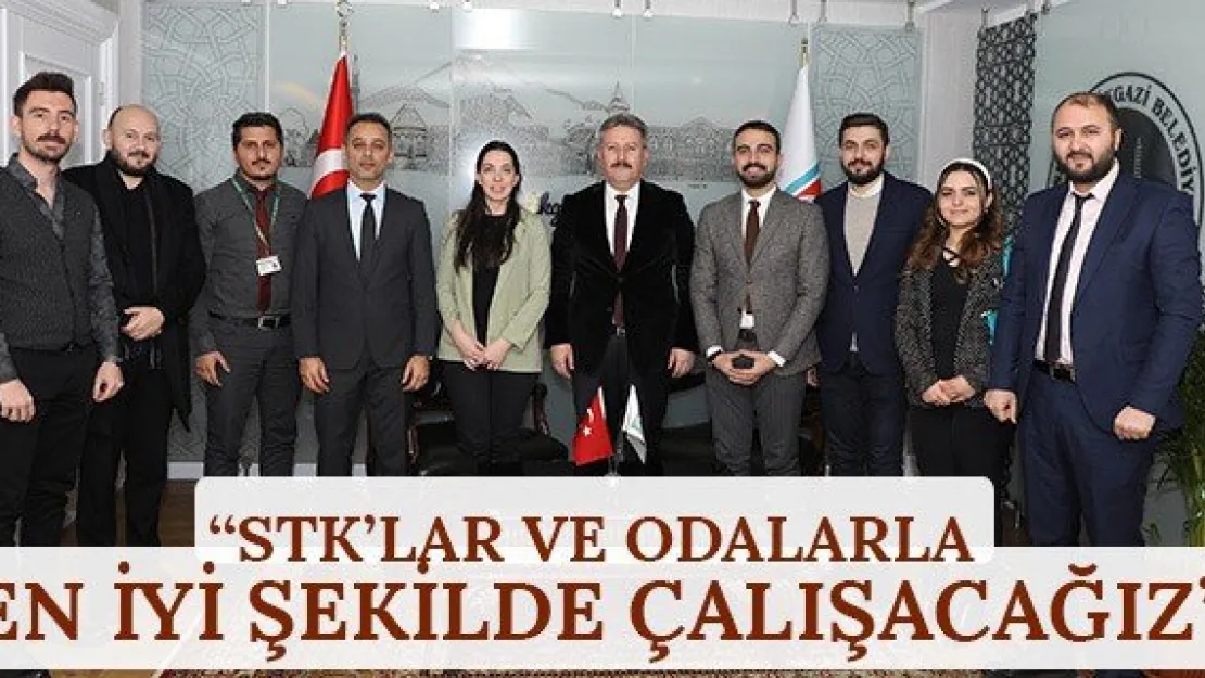 'STK'lar ve odalarla en iyi şekilde çalışacağız'