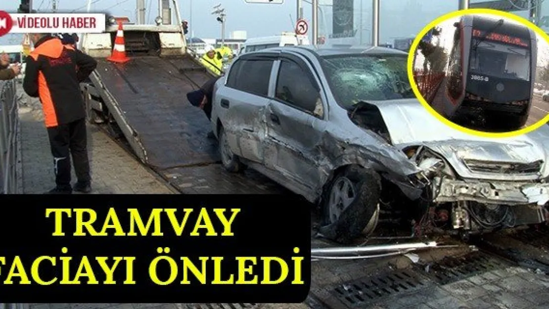 Tramvay faciayı önledi