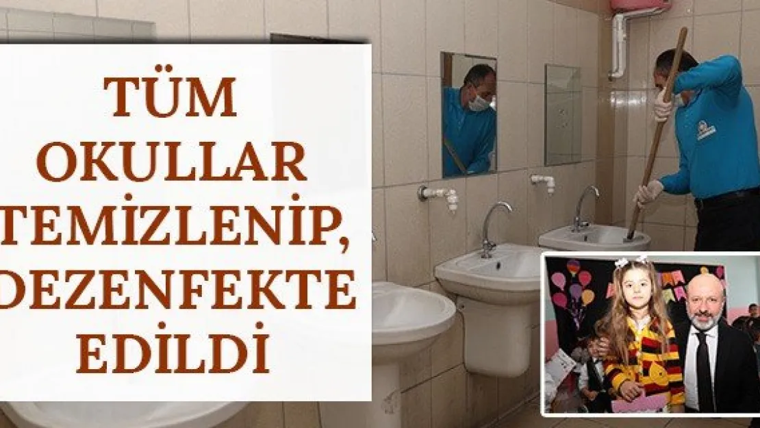 Tüm Okullar Temizlenip, Dezenfekte Edildi