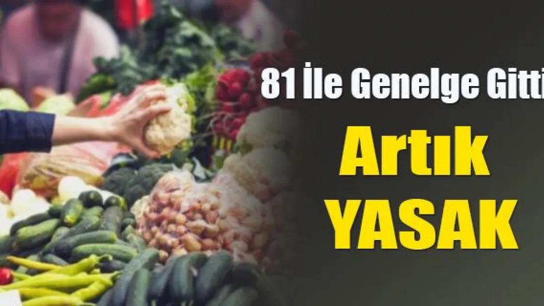 81 İlde Yasaklandı