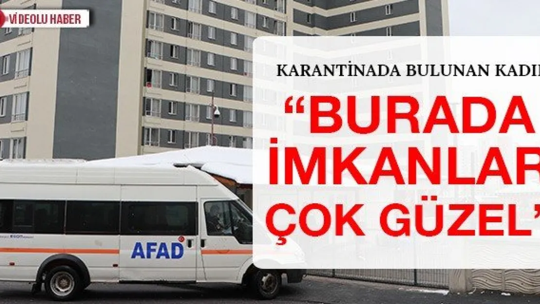 'Burada imkanlar çok güzel'