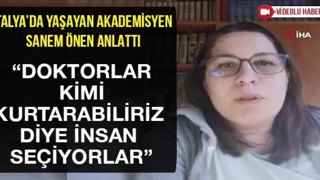 'Doktorlar kimi kurtarabiliriz diye insan seçiyorlar'