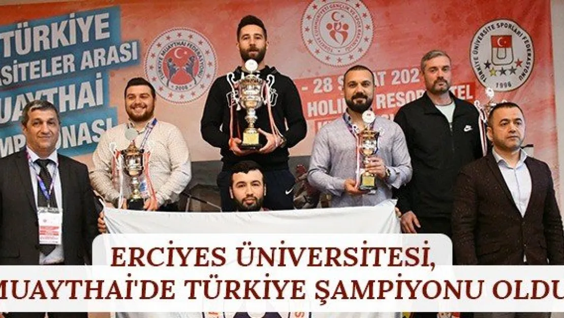 Erciyes Üniversitesi, Muaythai'de Türkiye Şampiyonu oldu