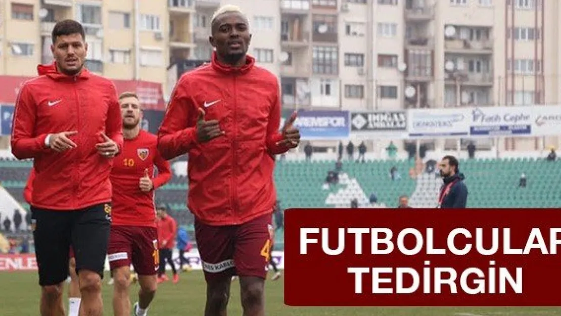 Futbolcular Tedirgin