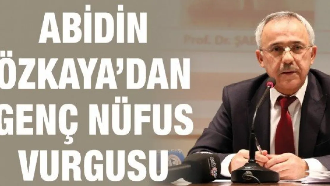 'Genç nüfusumuzu iyi değerlendirmeliyiz'