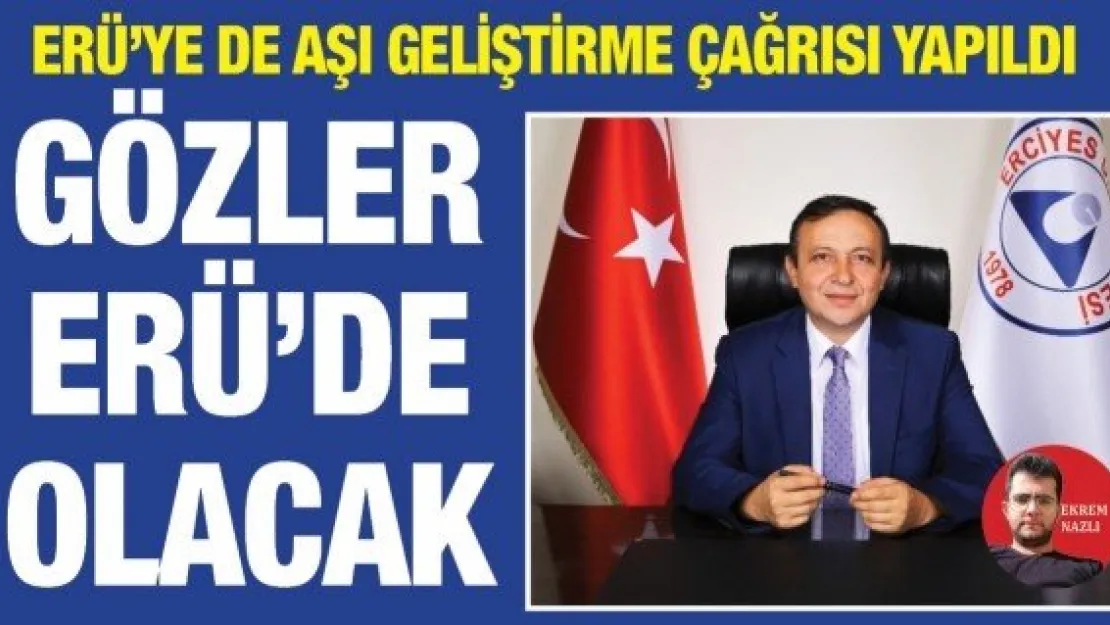 Gözler ERÜ'de olacak