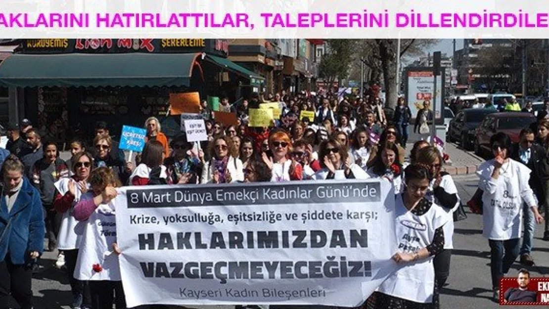 Haklarını hatırlattılar, taleplerini dillendirdiler