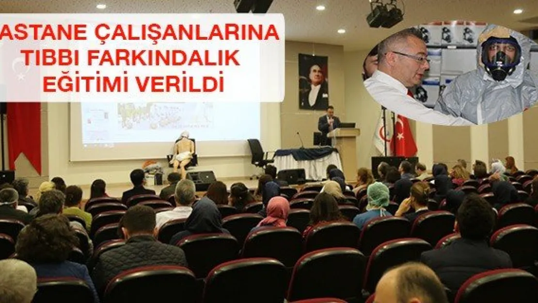 Hastane çalışanlarına tıbbı farkındalık eğitimi verildi