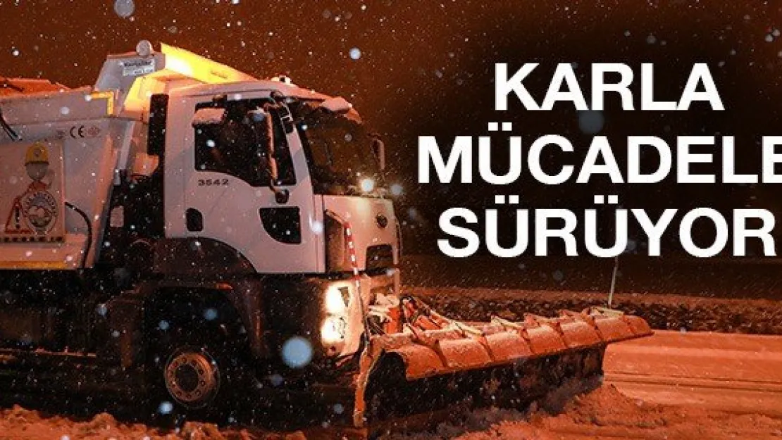 Karla mücadele sürüyor