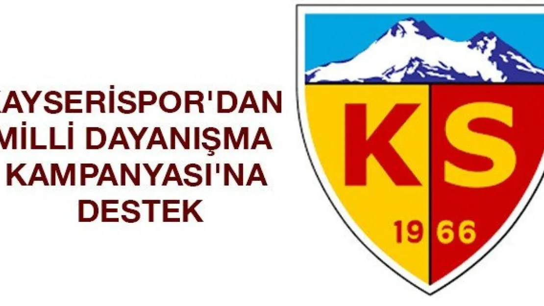 Kayserispor'dan Milli Dayanışma Kampanyası'na Destek