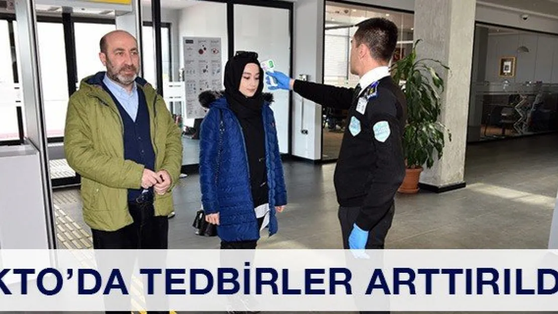 KTO'da tedbirler arttırıldı