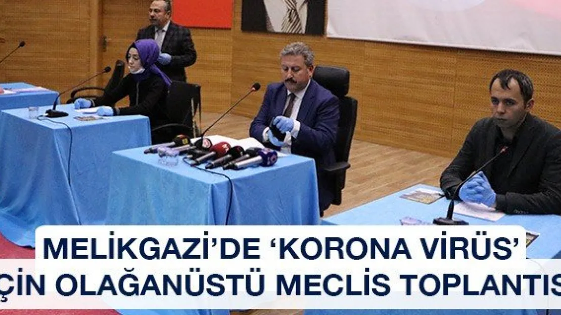 Melikgazi'de 'Korona virüs' için olağanüstü meclis toplantısı