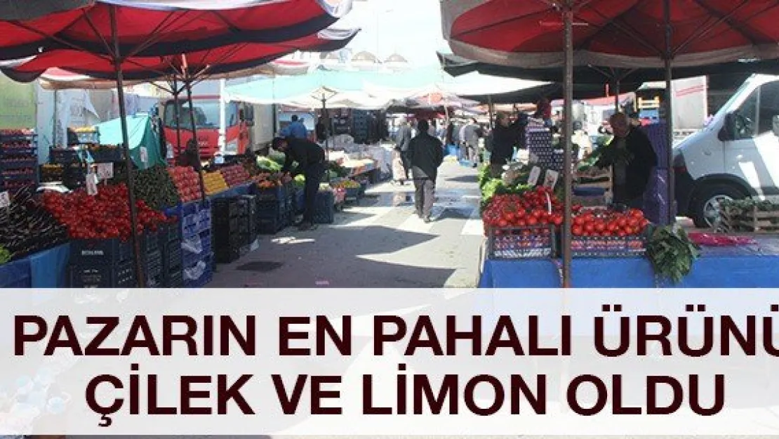 Pazarın en pahalı ürünü çilek ve limon oldu