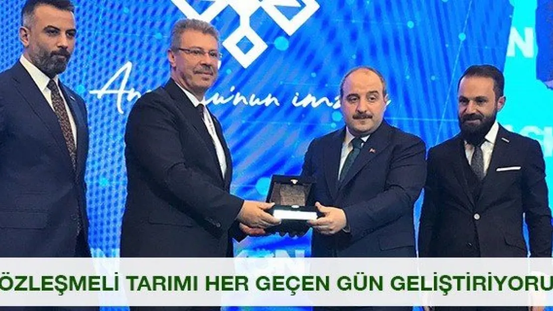 SÖZLEŞMELİ TARIMI HER GEÇEN GÜN GELİŞTİRİYORUZ