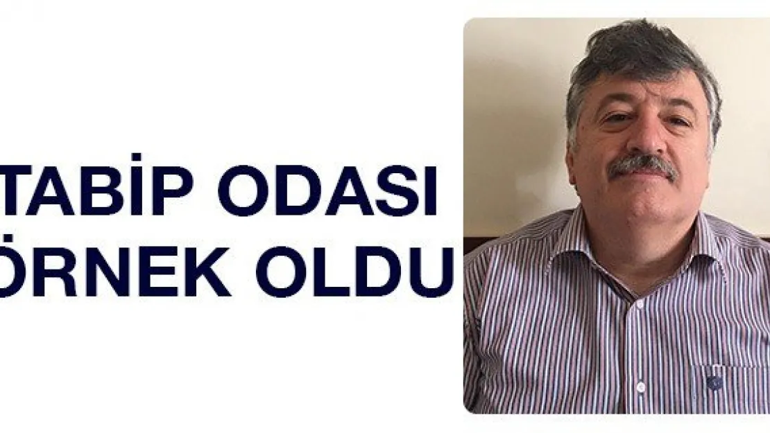 Tabip Odası Örnek Oldu