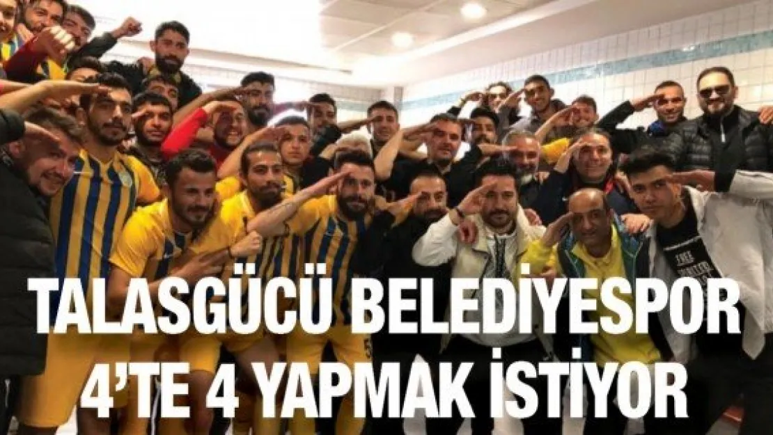 Talasgücü Belediyespor 4'te 4 yapmak istiyor