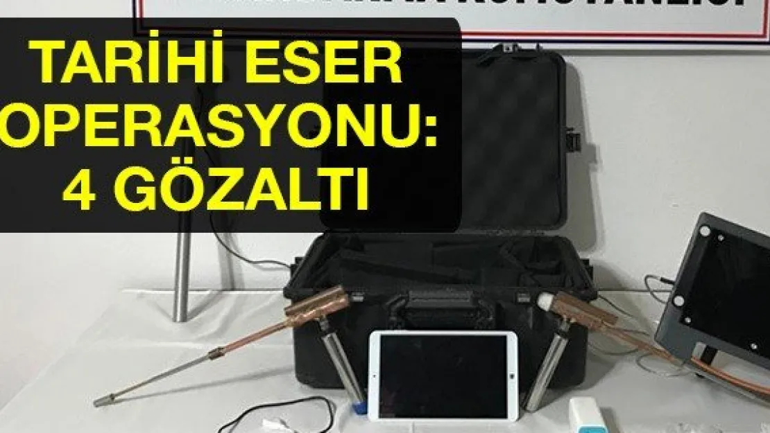 Tarihi eser operasyonu: 4 gözaltı