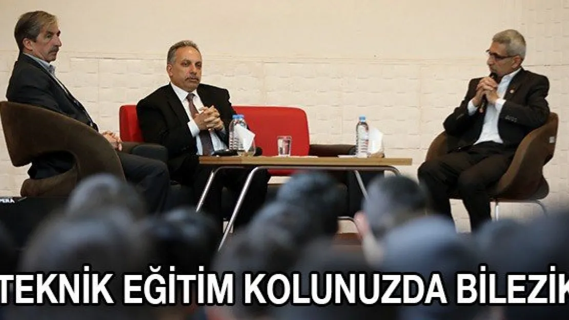 'Teknik eğitim kolunuzda bilezik'