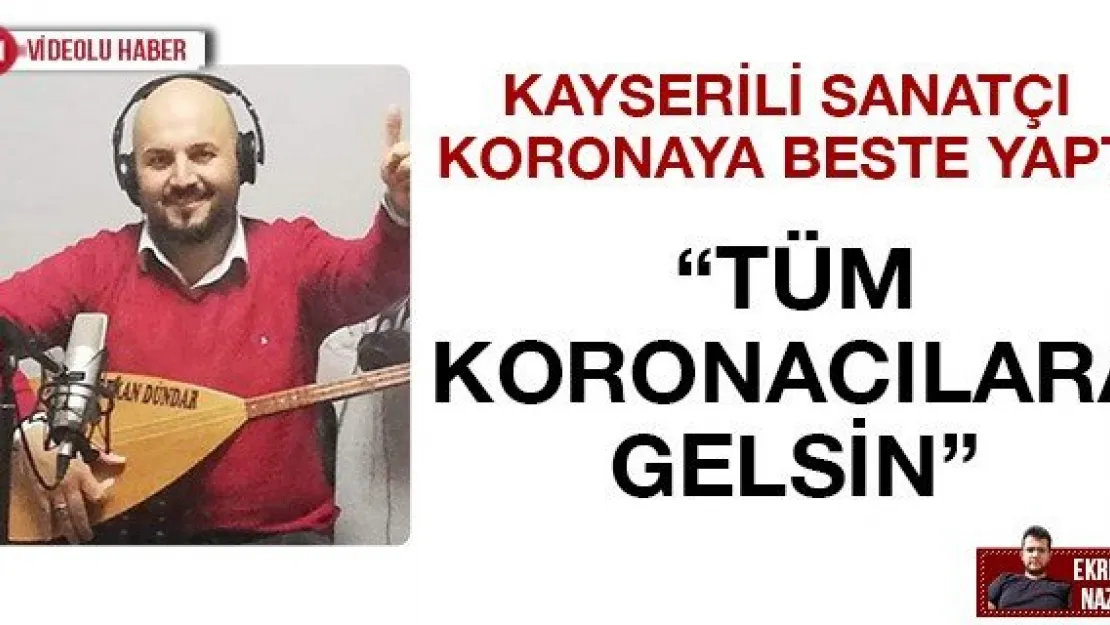 'TÜM KORONACILARA GELSİN'