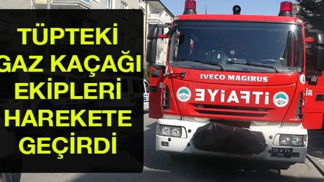 Tüpteki gaz kaçağı ekipleri harekete geçirdi